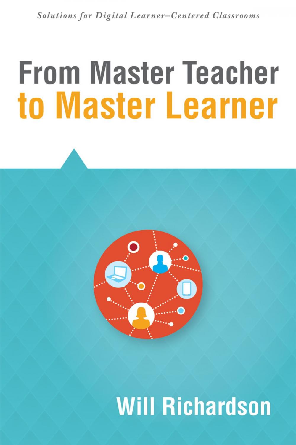 Big bigCover of From Master Teacher to Master Learner