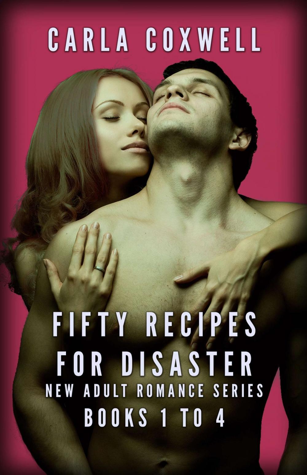 Big bigCover of Fifty Recipes For Disaster New Adult Romance Series - Books 1 to 4