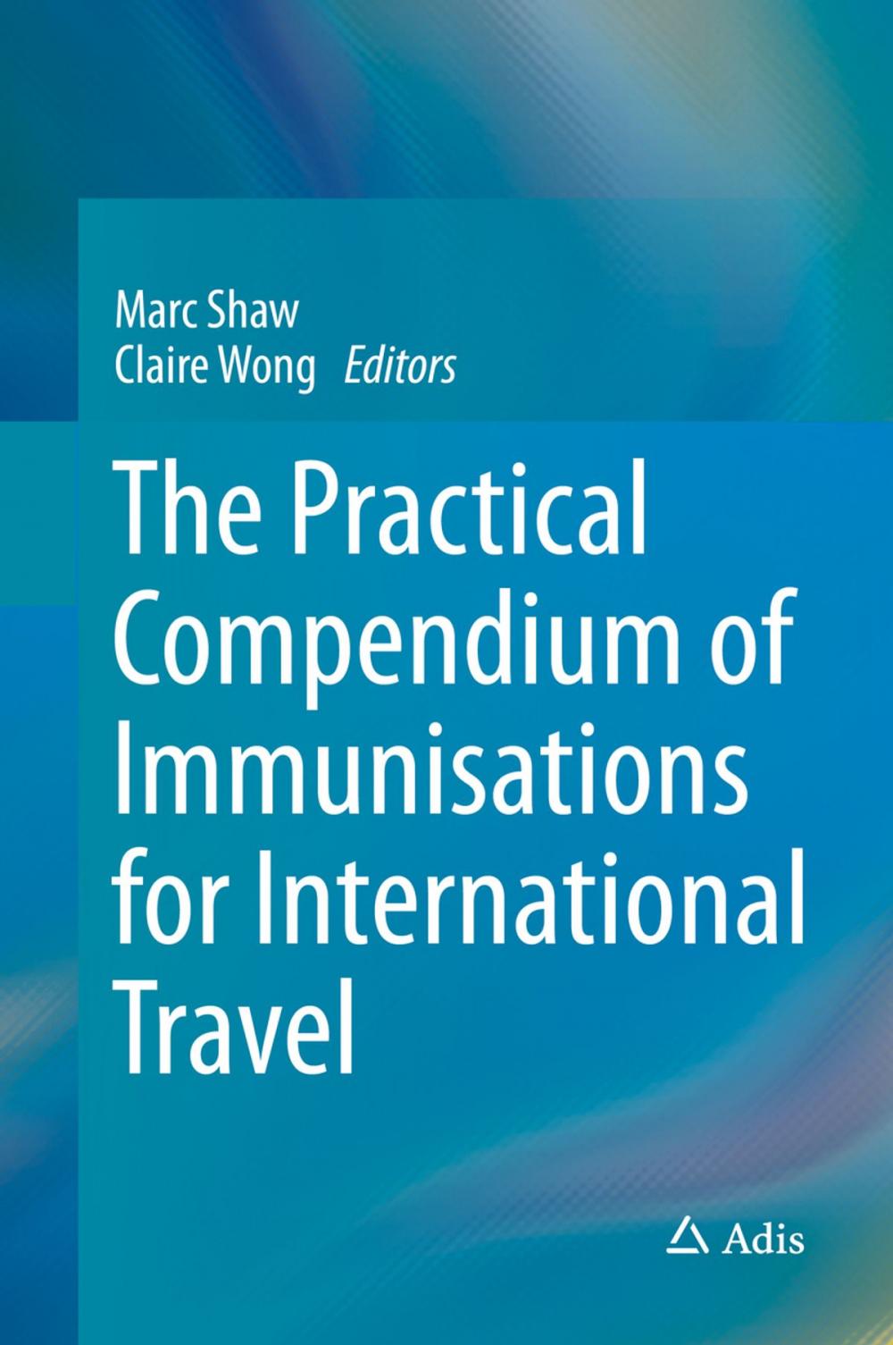 Big bigCover of The Practical Compendium of Immunisations for International Travel