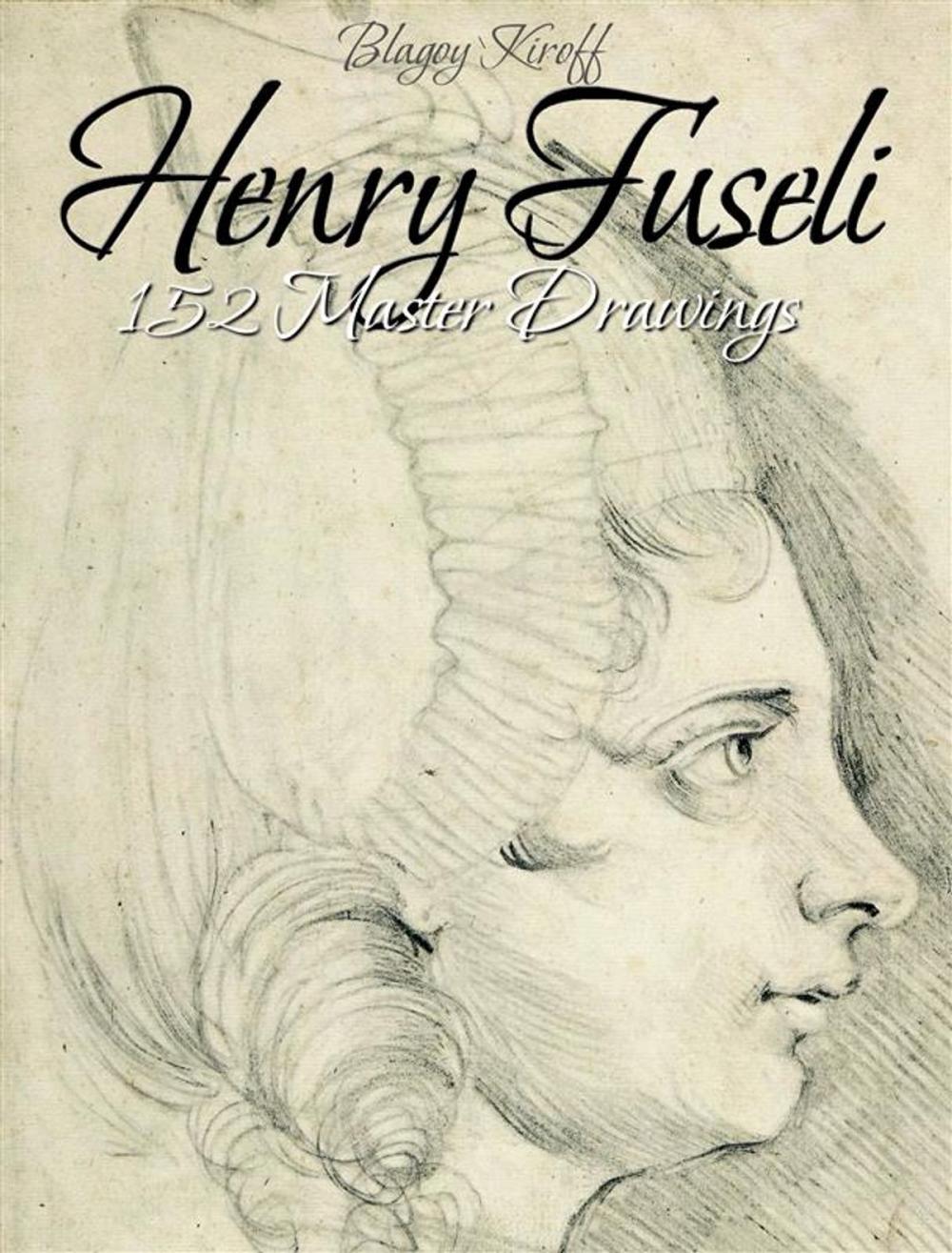 Big bigCover of Henry Fuseli: 152 Master Drawings
