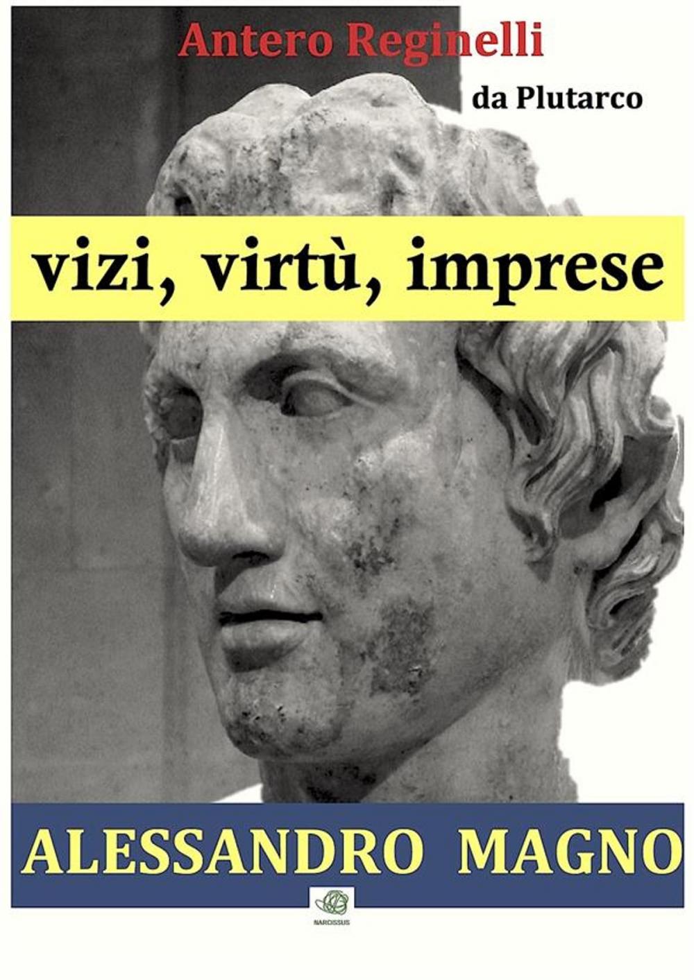 Big bigCover of Vizi, virtù, imprese. Alessandro Magno