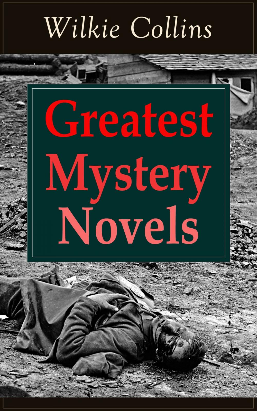 Big bigCover of Greatest Mystery Novels of Wilkie Collins