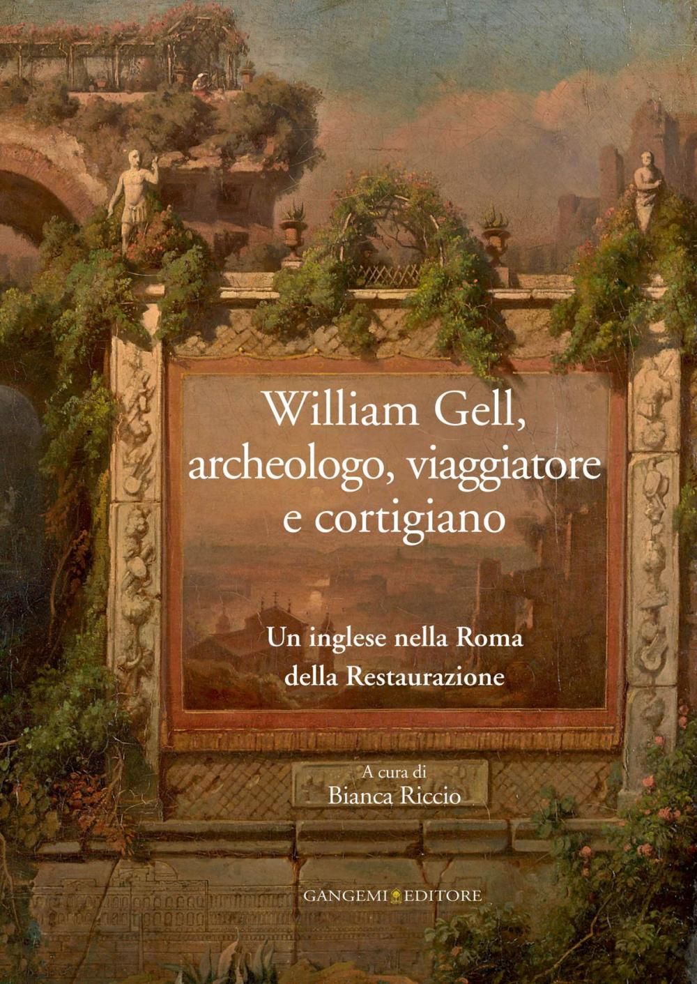 Big bigCover of William Gell, archeologo, viaggiatore e cortigiano