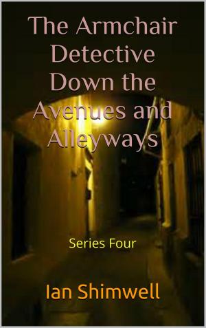 Cover of the book The Armchair Detective Down the Avenues and Alleyways by Isabelle Kenyon