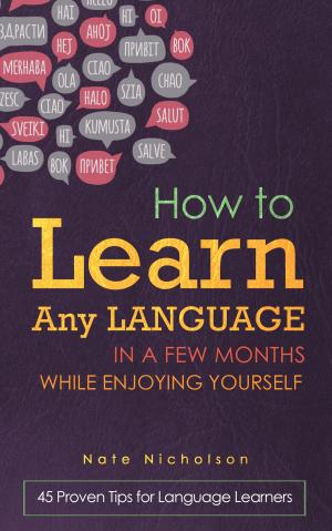 Book cover of How to Learn Any Language in a Few Months While Enjoying Yourself
