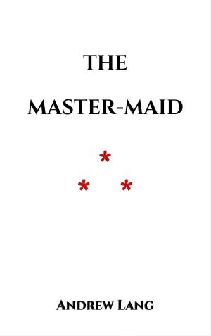 Cover of the book The Master-Maid by Charles Webster Leadbeater