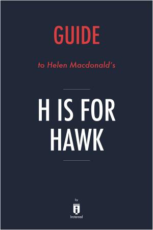 Book cover of Guide to Helen Macdonald’s H is for Hawk by Instaread