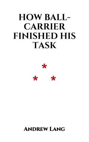 Book cover of How Ball-carrier Finished His Task
