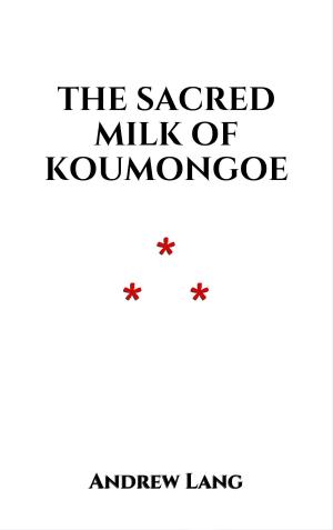 Cover of The Sacred Milk of Koumongoe