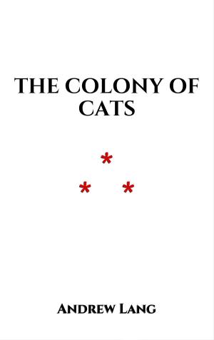 Cover of the book The Colony Of Cats by Linwood Ellsworth