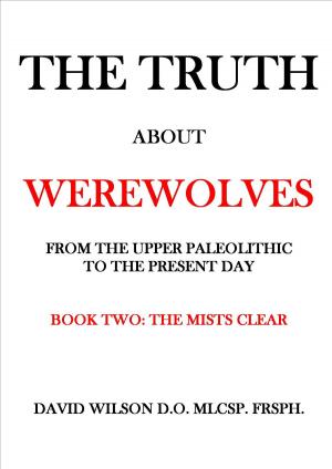 Cover of The Truth About Werewolves. Book Two: The Mists Clear.