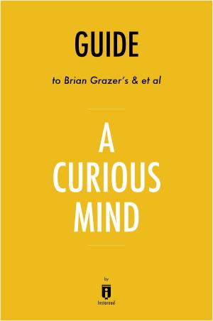 Cover of the book Guide to Brian Grazer’s & et al A Curious Mind by Instaread by Mangontawar Gubat