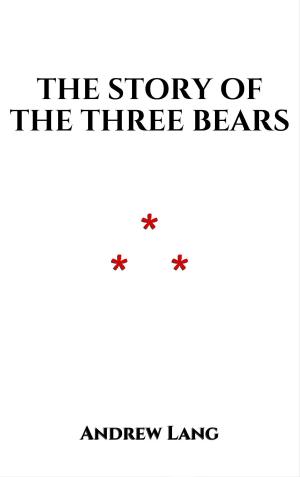 Cover of the book The Story of the Three Bears by Guy de Maupassant