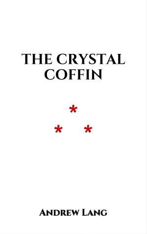 Cover of the book The Crystal Coffin by Guy de Maupassant