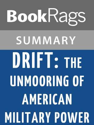 Cover of the book Drift: The Unmooring of American Military Power by Rachel Maddow Summary & Study Guide by BookRags
