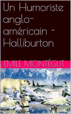 Cover of the book Un Humoriste anglo-américain - Halliburton by Alphonse De Lamartine