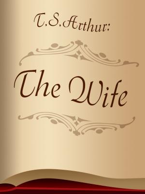 Cover of the book The Wife by Grace James