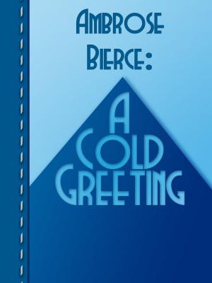 Cover of the book A Cold Greeting by E.B. Mawr
