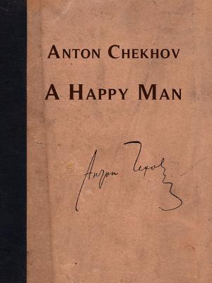 Cover of the book A Happy Man by Barrili, Antonio Giulio
