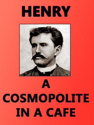 Cover of the book A Cosmopolite in a Cafe by Ryan J. Pelton
