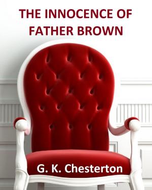 Cover of the book The Innocence of Father Brown by John Milton