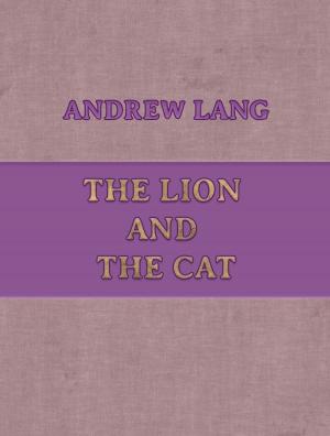Cover of the book The Lion and the Cat by H.C. Andersen