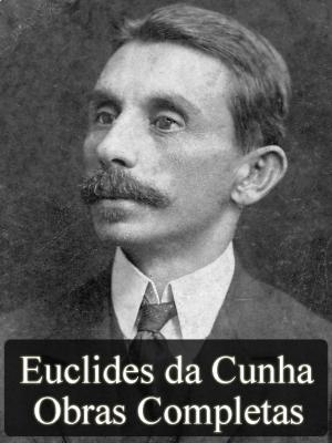 Cover of the book Obras Completas de Euclides da Cunha by Alexandre Aksakof
