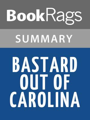 Cover of the book Bastard Out of Carolina by Dorothy Allison Summary & Study Guide by BookRags