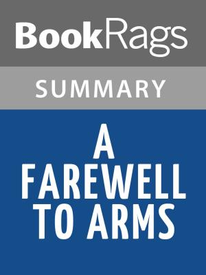 Cover of the book A Farewell to Arms by Ernest Hemingway Summary & Study Guide by Jim Gardner
