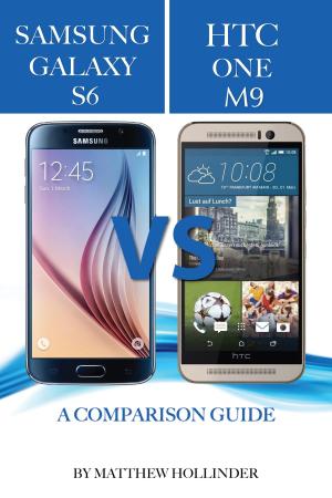 Cover of the book Samsung Galaxy S6 vs HTC One M9: A Comparison Guide by Michael Glint