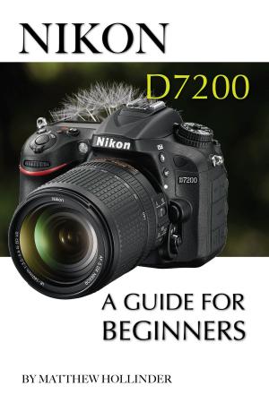Book cover of Nikon D7200: A Guide for Beginners