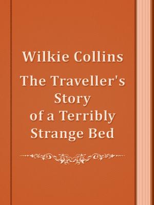 Cover of the book The Traveller's Story of a Terribly Strange Bed by Tibetan Folk Tales