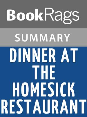 Cover of Dinner at the Homesick Restaurant by Anne Tyler Summary & Study Guide