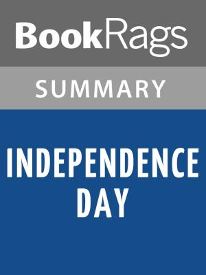 Cover of the book Independence Day by Richard Ford Summary & Study Guide by Thomas A. Bass