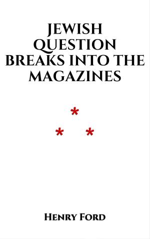 Cover of the book Jewish Question Breaks Into the Magazines by Karl El-Koura