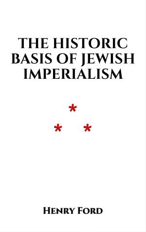 Cover of the book The Historic Basis of Jewish Imperialism by Jack London