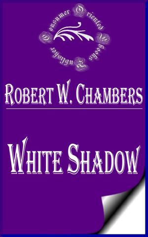 Cover of the book White Shadow by Frances Hodgson Burnett
