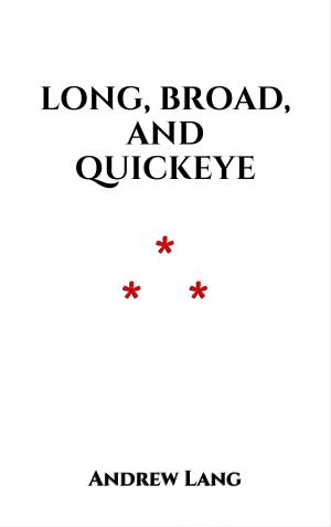 Cover of the book Long, Broad, and Quickeye by Grimm Brothers