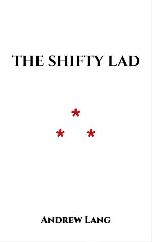 Cover of the book The Shifty Lad by Guy de Maupassant