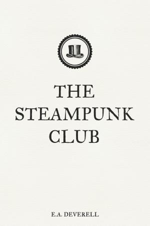 Cover of the book The Steampunk Club by C. A. Zraik