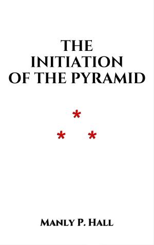 bigCover of the book The Initiation of the Pyramid by 