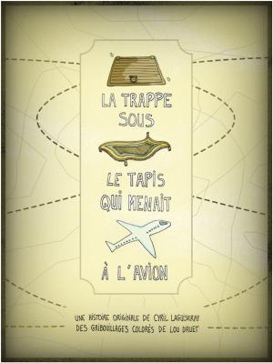 Cover of the book La trappe sous le tapis qui menait à l'avion by Anne McCourtie