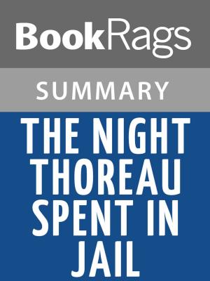 Cover of the book The Night Thoreau Spent in Jail by Jerome Lawrence Summary & Study Guide by BookRags