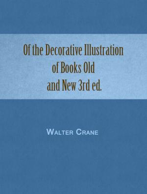 Cover of the book Of the Decorative Illustration of Books Old and New 3rd ed. by Luigi Capuana