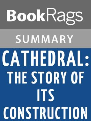 bigCover of the book Cathedral: The Story of Its Construction by David Macaulay Summary & Study Guide by 