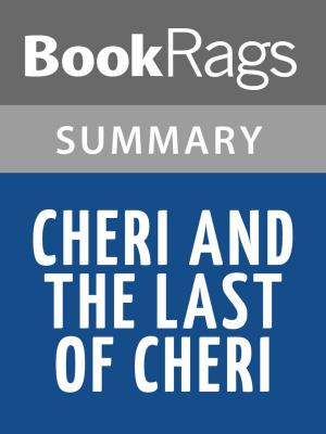 Cover of the book Cheri and The Last of Cheri by Colette Summary & Study Guide by BookRags