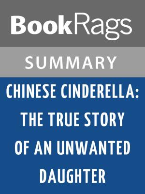 Cover of Chinese Cinderella: The True Story of an Unwanted Daughter by Adeline Yen Mah Summary & Study Guide