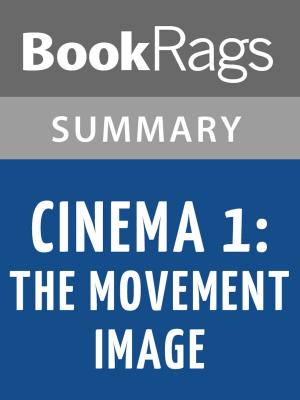 bigCover of the book Cinema 1: The Movement-Image by Gilles Deleuze Summary & Study Guide by 