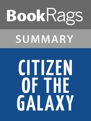 Cover of Citizen of the Galaxy by Robert A. Heinlein Summary & Study Guide