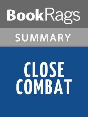 Cover of the book Close Combat by W. E. B. Griffin Summary & Study Guide by BookRags